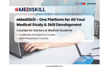 eMediSkill: The Single Online Platform For Medical Study And Skill Growth