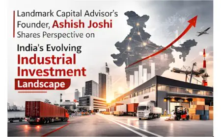 Landmark Capital Advisor’s Founder, Ashish Joshi Shares Perspective on India’s Evolving Industrial Investment Landscape