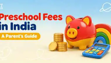 Preschool Fees in India: What Parents Pay and What Is Worth Paying For