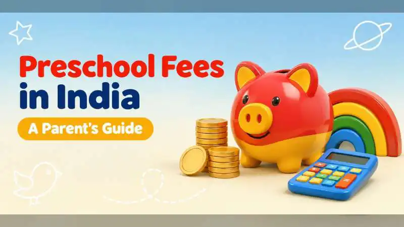Preschool Fees in India: What Parents Pay and What Is Worth Paying For